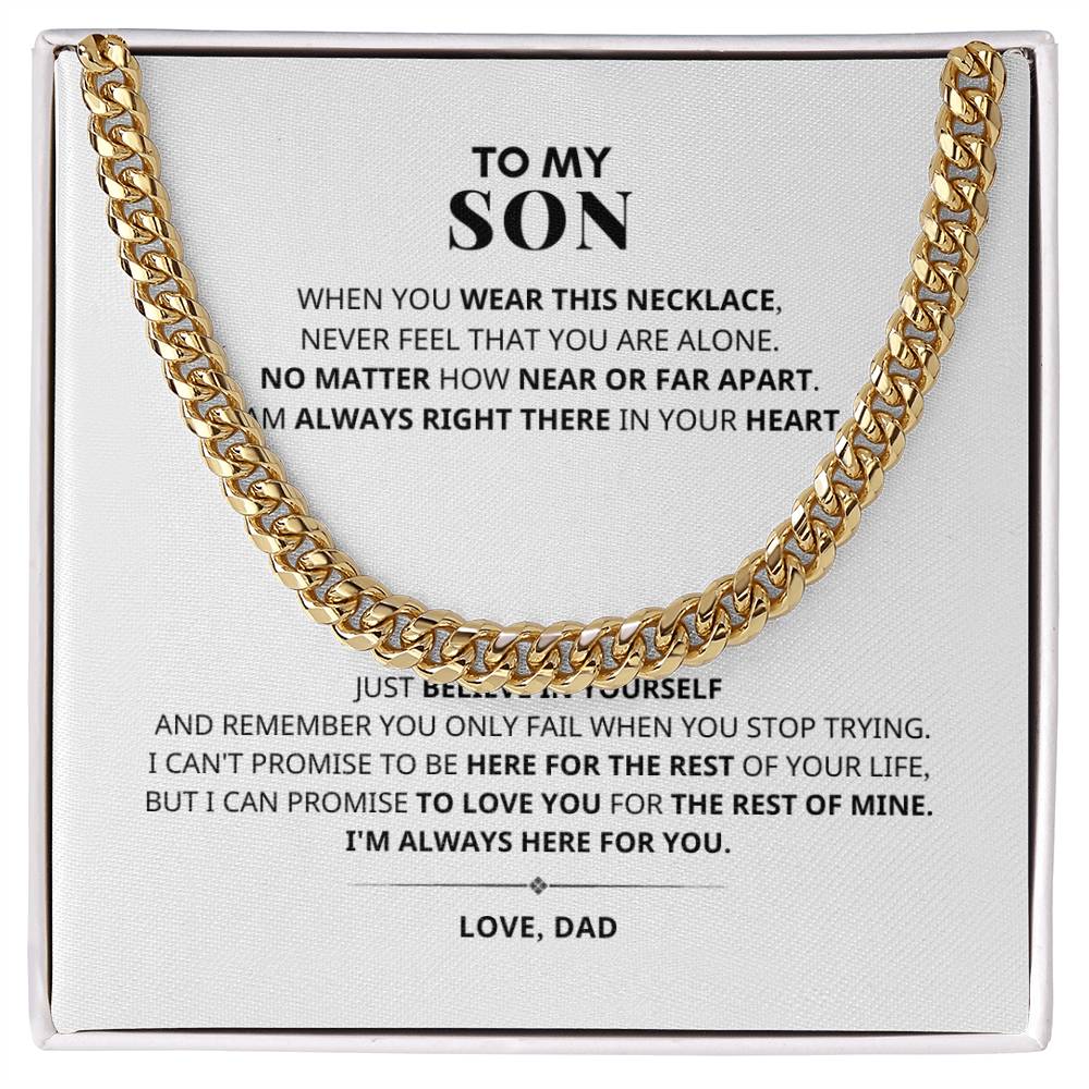 To My Son I'M ALWAYS HERE FOR YOU Cuban Link Chain