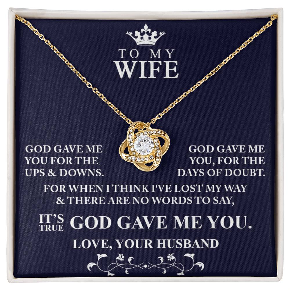 To My Wife God Gave Me You Love Knot Necklace