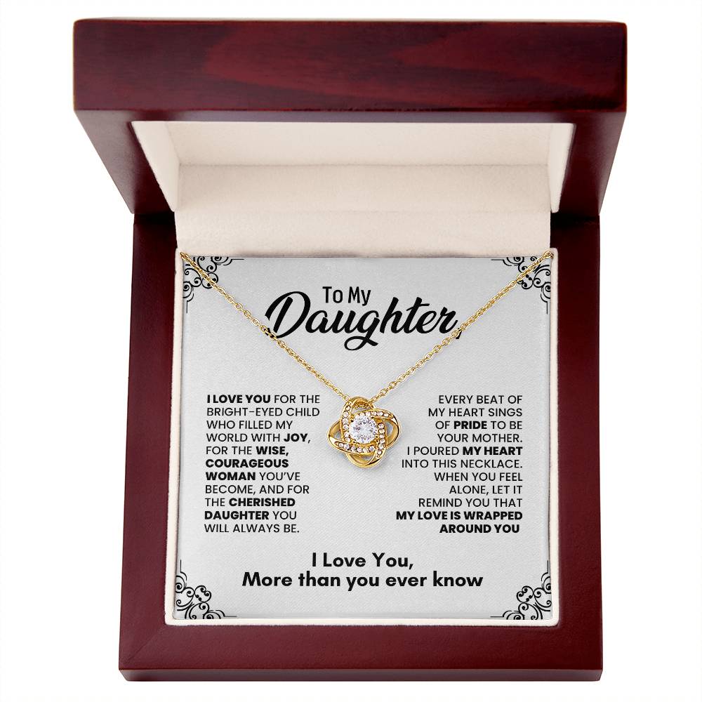 To My Daughter: Love Knot Necklace For Celebrating My Daughter's Magic, Strength, and Beauty