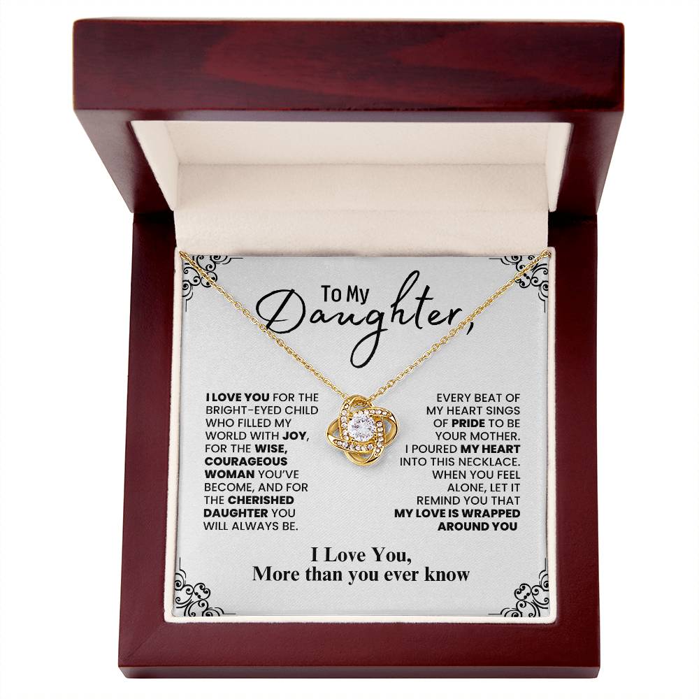 To My Daughter: Love Knot Necklace For Celebrating My Daughter's Magic, Strength, and Beauty