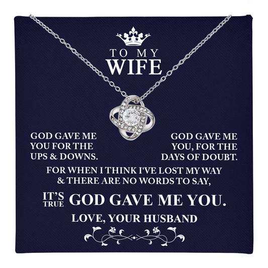 To My Wife God Gave Me You Love Knot Necklace