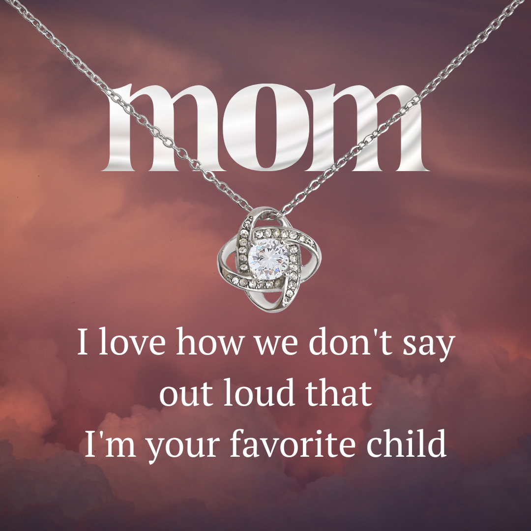 I'm Your Favorite - Mom Love Knot Necklace