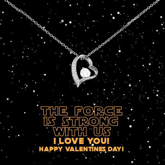 The Force Is Strong With Us Forever Love Necklace