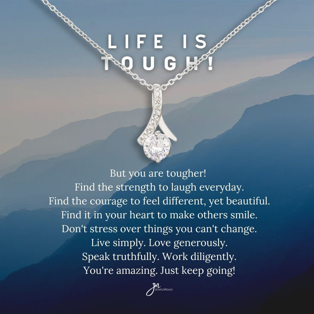 Life Is Tough Alluring Beauty Necklace