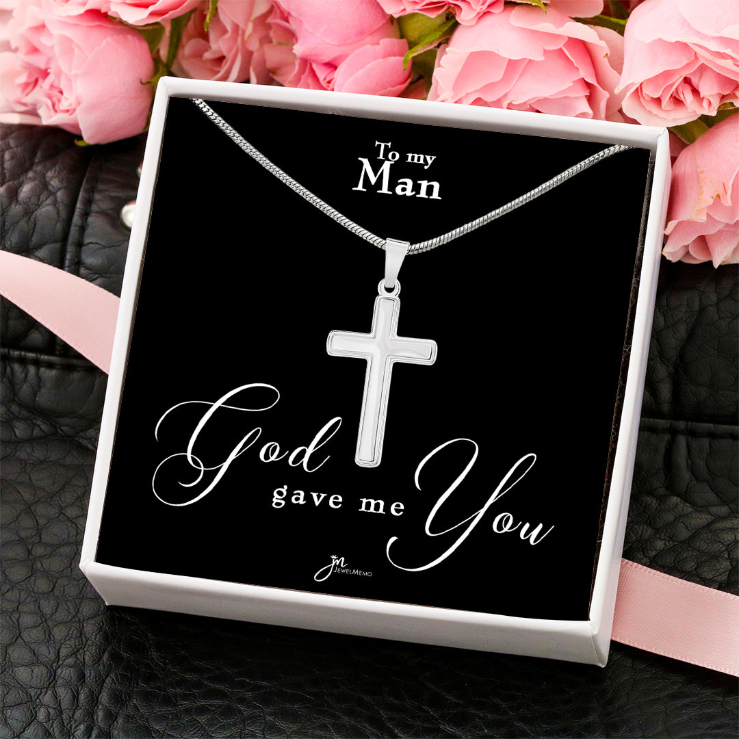 To My Man Cross Necklace - God Gave Me You