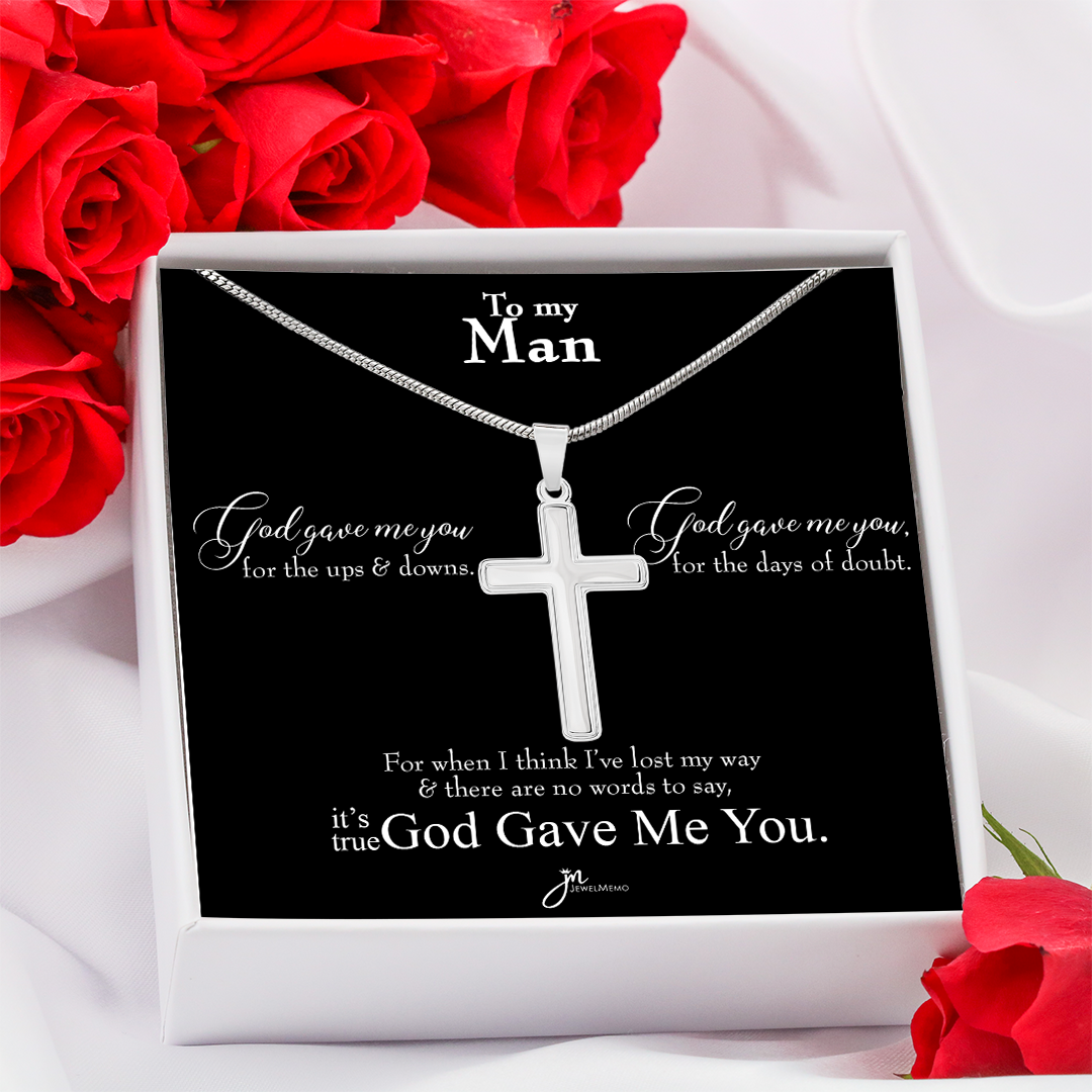 To My Man Cross Necklace - It's True God Gave Me You