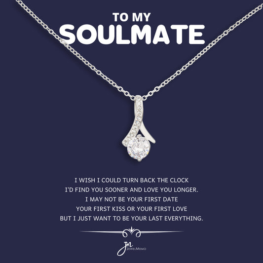 To My Soulmate - Your Last Everything